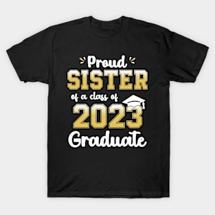 Proud Sister of a Class of 2023 Graduate Senior Graduation T-Shirt